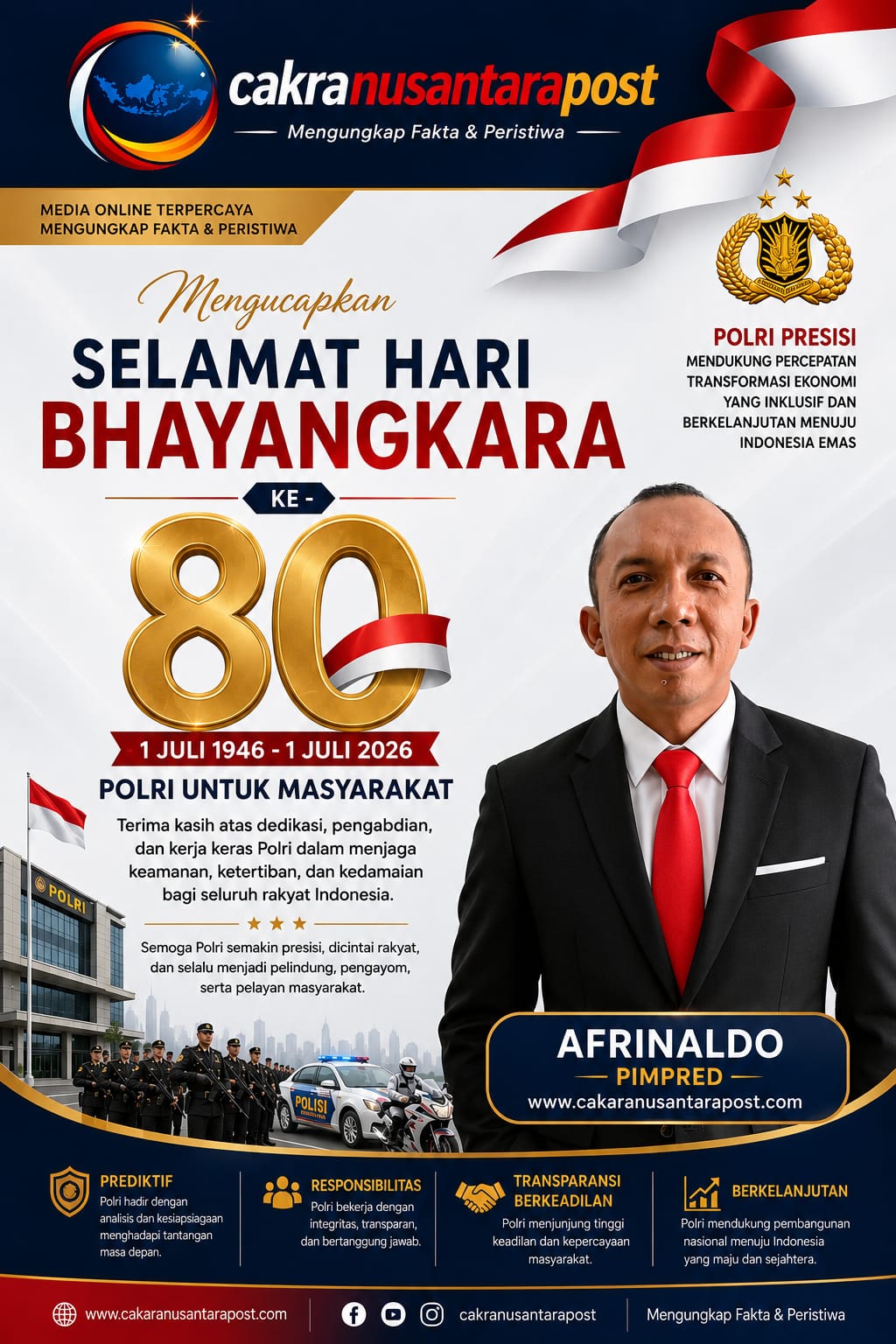 Afrinaldo Pimpinan Redaksi (PIMRED) Media Cakra Nusantara Post Ucapkan Selamat HUT Bhayangkara ke-80